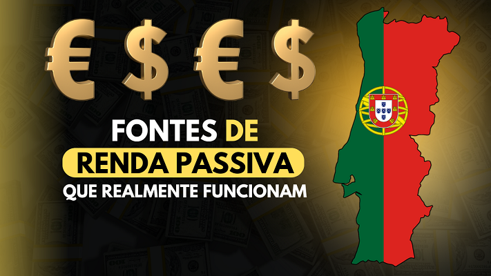 10 Fontes de Renda Passiva Que Funcionam em Portugal