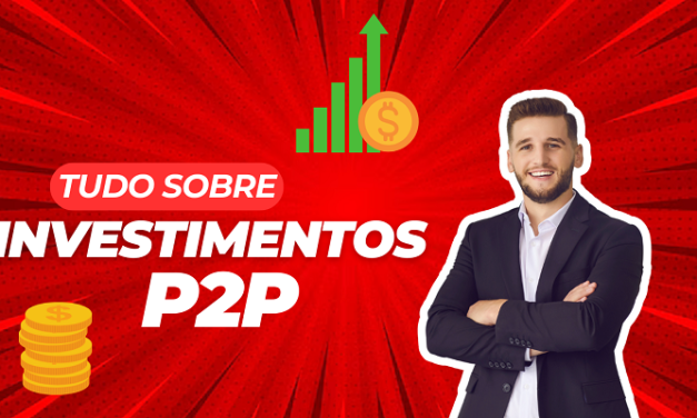 Investimentos P2P (Peer-to-Peer): O Que São e Como Funcionam?