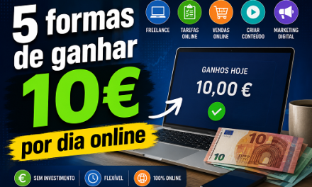 5 formas de ganhar 10€ por dia online (realista)