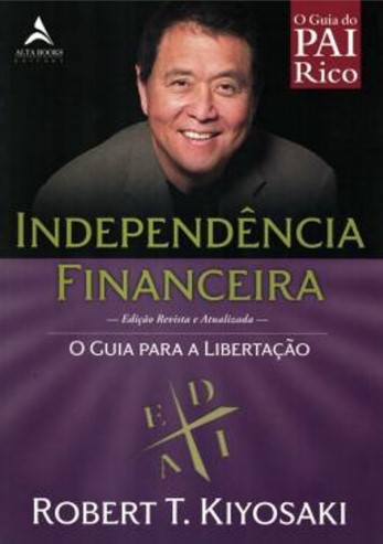 Resumo do Livro “Independência Financeira” – Robert T Kiyosaki