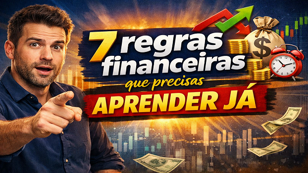 7 regras financeiras que precisas aprender JÁ