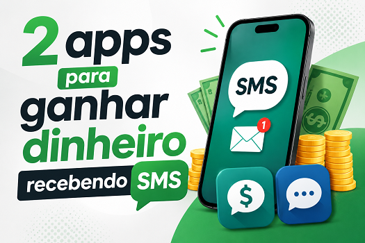2 apps para ganhar dinheiro recebendo SMS