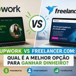 Upwork ou Freelancer.com: Qual é a Melhor Opção para Ganhar Dinheiro?