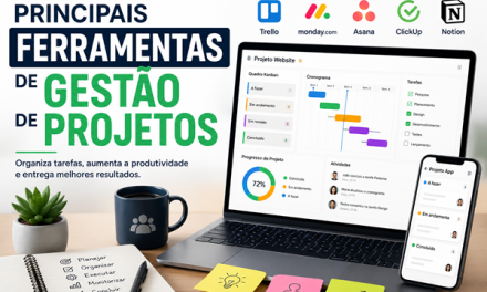 Principais Ferramentas de Gestão de Projetos: Guia Completo para Escolher a Melhor