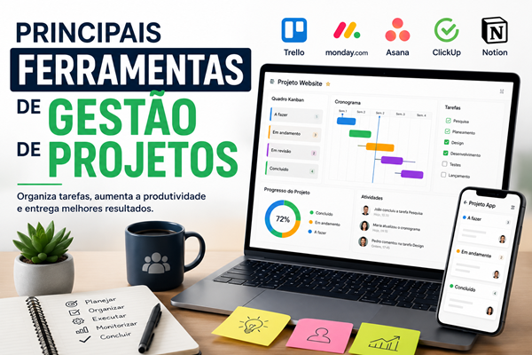 Principais Ferramentas de Gestão de Projetos: Guia Completo para Escolher a Melhor