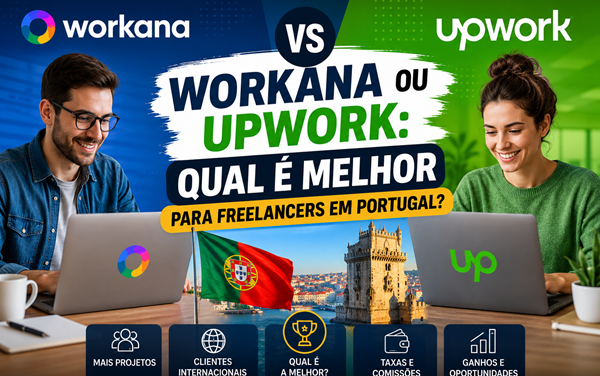 Workana ou Upwork: Qual é Melhor para Freelancers em Portugal?